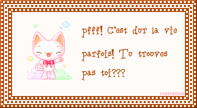 é wé la vie tré dur